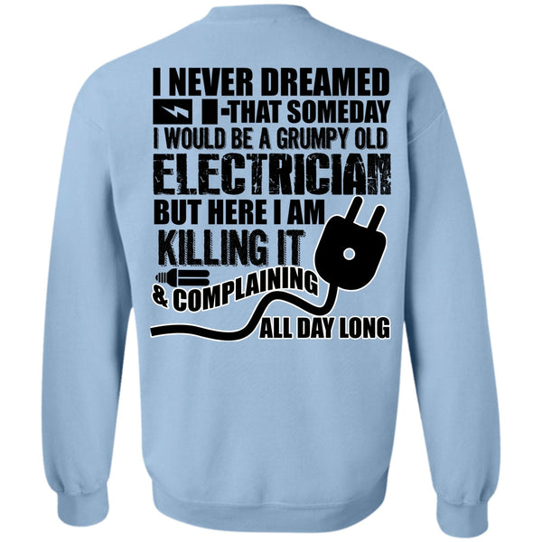 I Love Electrician T Shirt, Grumpy Old Electrician Sweatshirt