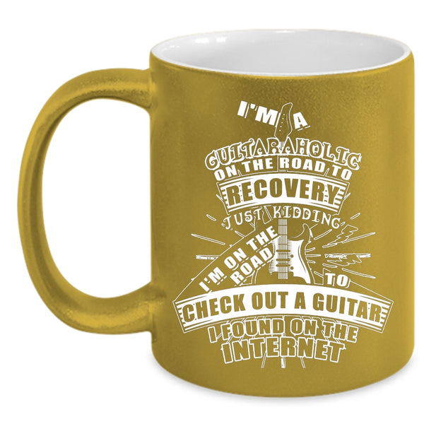 I'm A Guitaraholic On The Road Coffee Mug, Funny Guitaraholic Coffee Cup