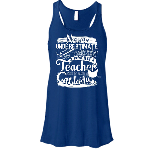 Never Underestimate T Shirt, Power Of A Teacher Tank Top
