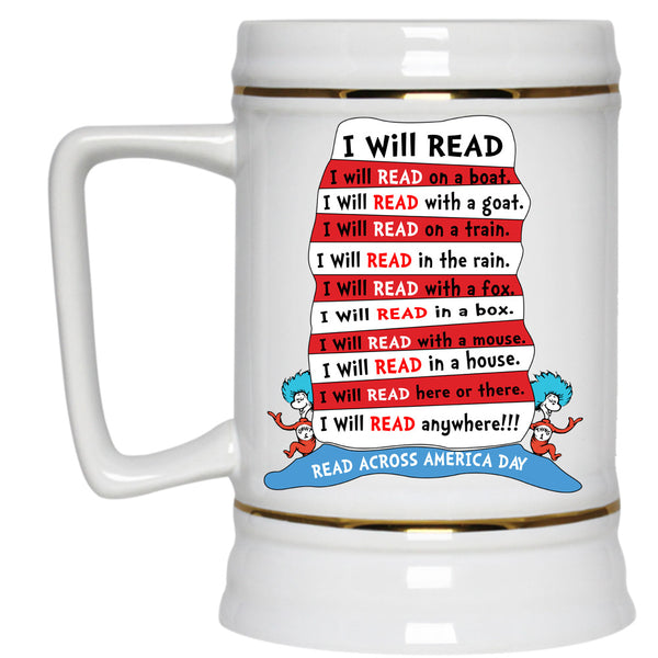 I Will read Cup, I Will Read Anywhere Mug, Read Across America Cup