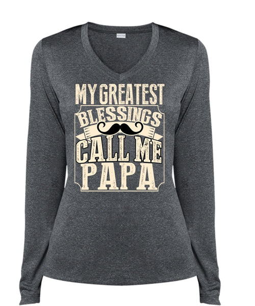 My Greatest Blessings Call Me Papa T Shirt, Being A Papa T Shirt, Cool Shirt (Ladies LS Heather V-Neck)