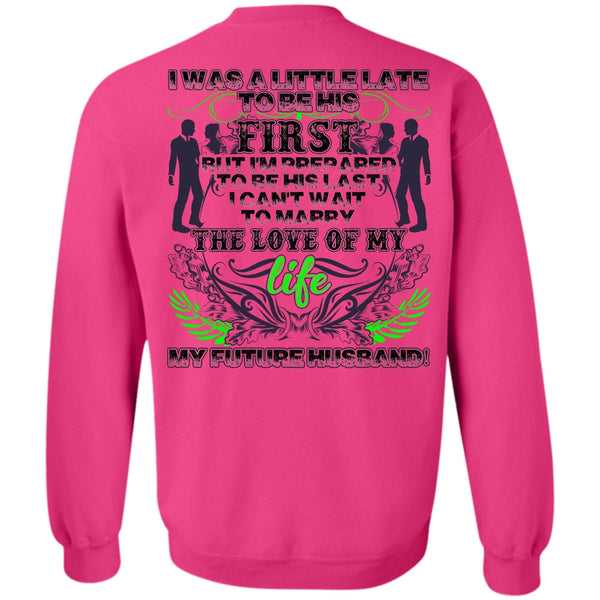 Being A Husband T Shirt, Marry The Love Of My Life Sweatshirt