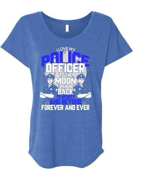 I Love My Police Officer T Shirt, Being A Police T Shirt, Cool Shirt (Ladies' Triblend Dolman Sleeve)