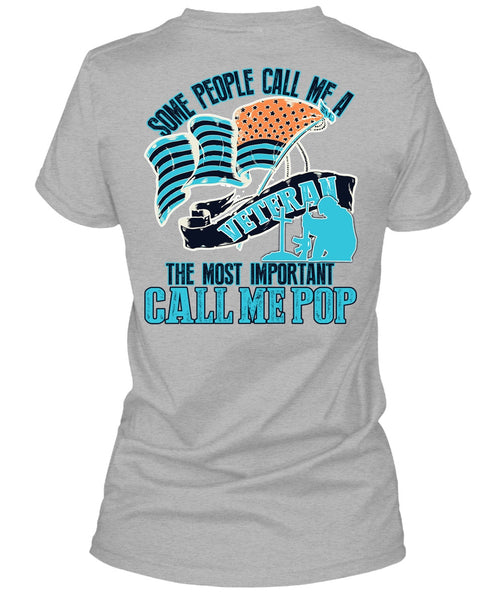 The Most Important Call Me Pop T Shirt, I Love Veteran T Shirt
