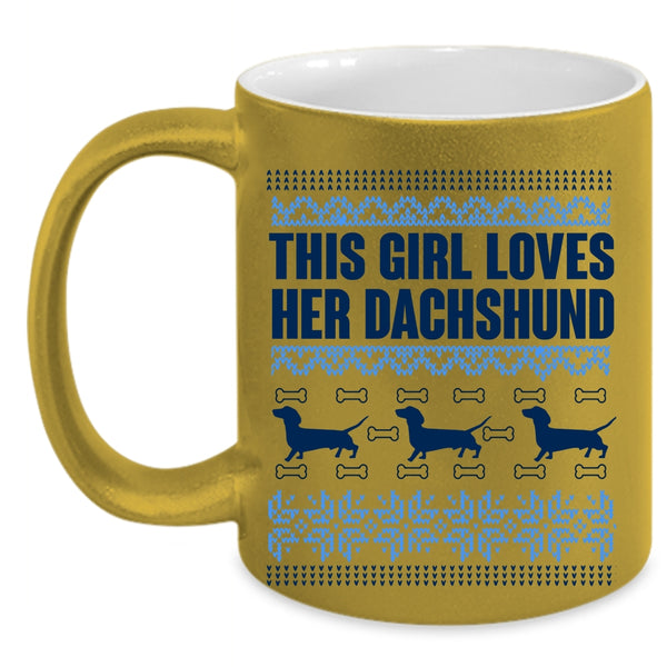 Cute Dogs Coffee Mug, This Girl Loves Her Dachshund Accent Mug