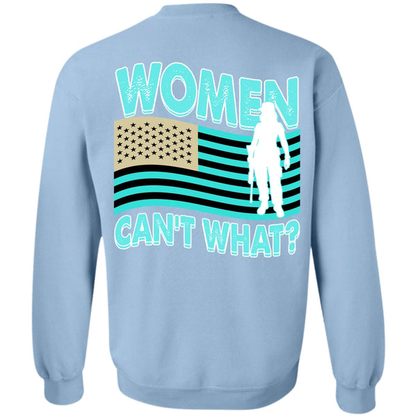 I Love Veteran T Shirt, Women Can't What Sweatshirt