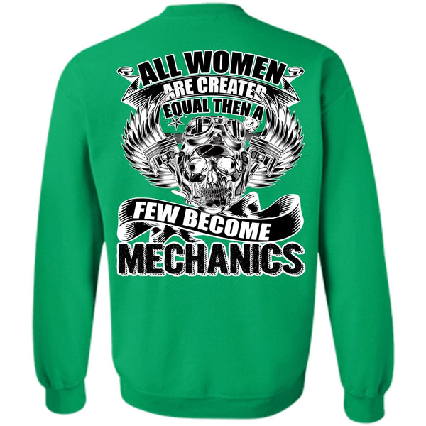I Love Mechanic T Shirt, Few Become Mechanics Sweatshirt