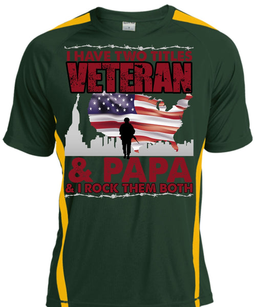 I Have Two Titles Veteran And Papa T Shirt, Being A Veteran T Shirt, Cool Shirt