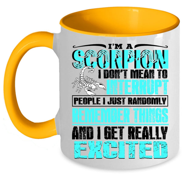 Birthday Gift For My Friend Coffee Mug, I'm A Scorpion Accent Mug