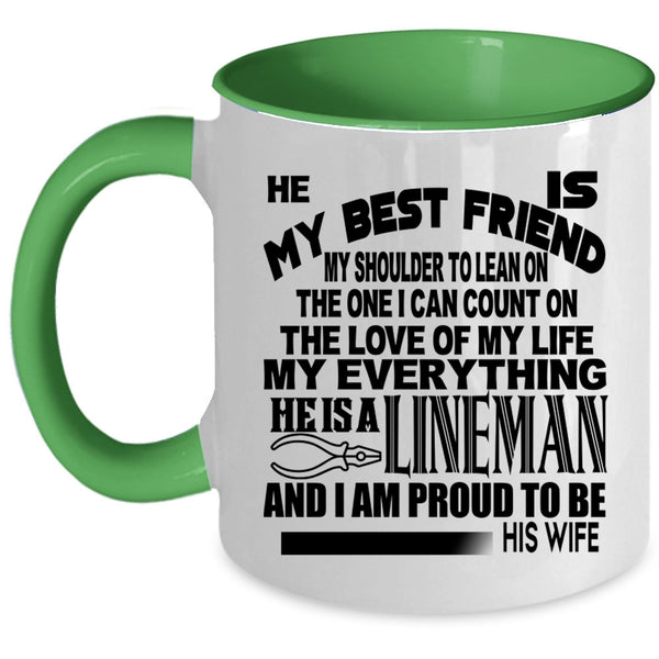 I Am Proud To Be His Wife Coffee Mug, He Is My Bestfriend He Is A Lineman Accent Mug