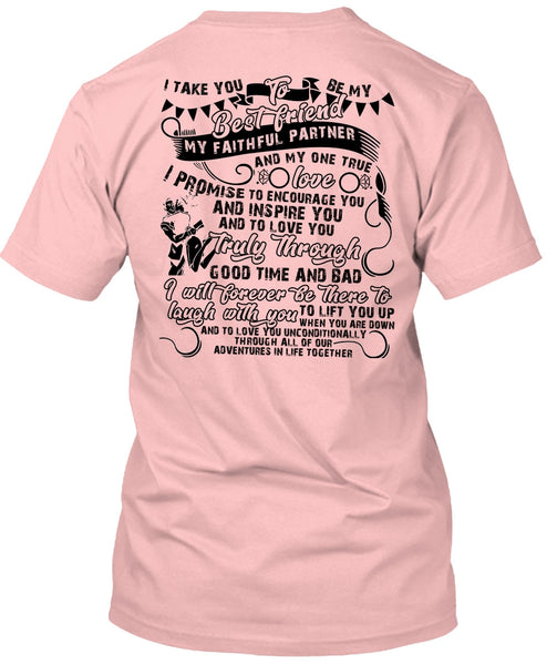 I Take You To Be My Best Friend T Shirt, I Love Husband T Shirt