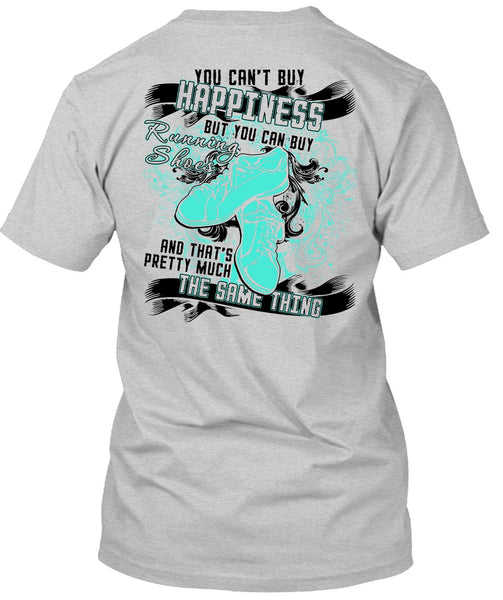 You Can Buy Running Shoes T Shirt, I Love Running T Shirt
