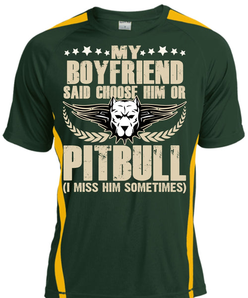 My Boyfriend Said Choose Him Or Pit Bull T Shirt, My Favorite T Shirt, Cool Shirt