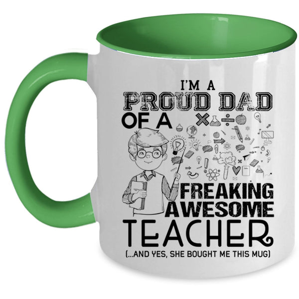 Funny Teacher Coffee Mug, I'm A Proud Dad Of An Awesome Teacher Accent Mug