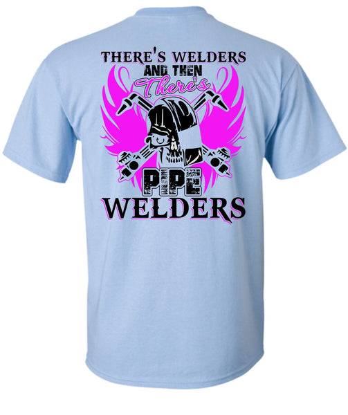 There's Pipe Welders T Shirt, I Love Welding T Shirt