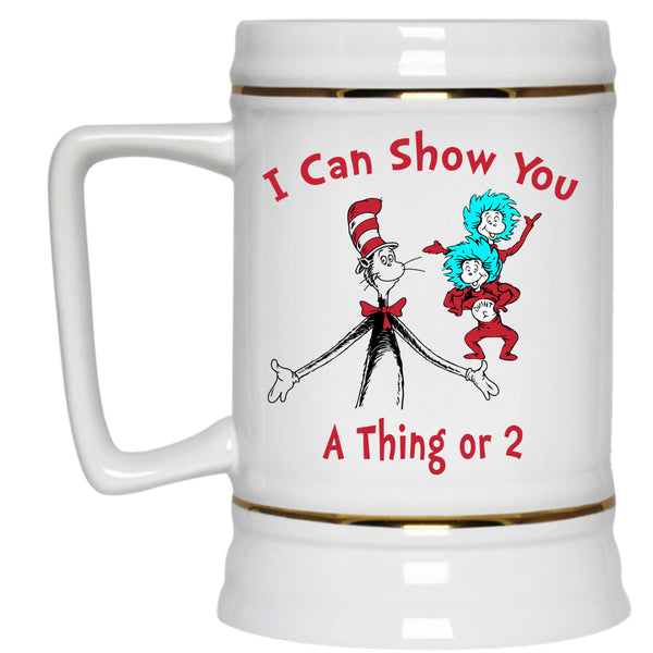 I Can Show You A Thing Or 2 Cup, Read Across America Mug