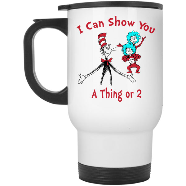 I Can Show You A Thing Or 2 Cup, Read Across America Mug