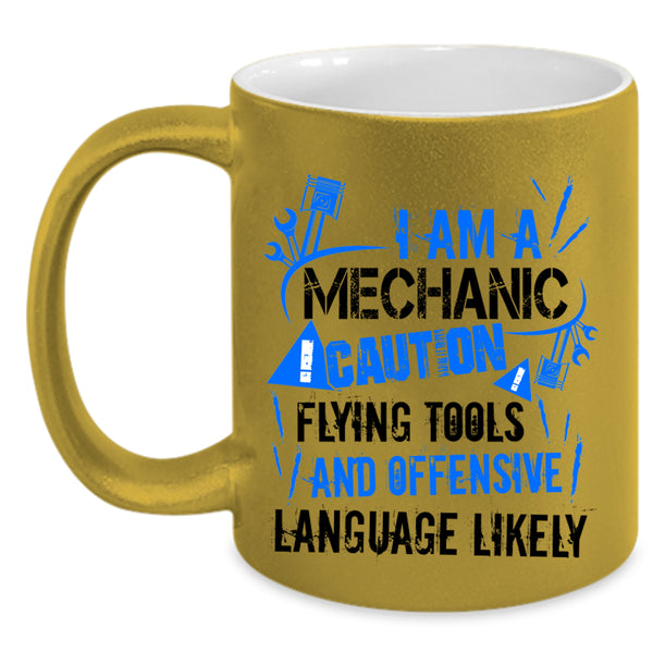 Cool Gift For Mechanics Coffee Mug, I Am A Mechanic Accent Mug