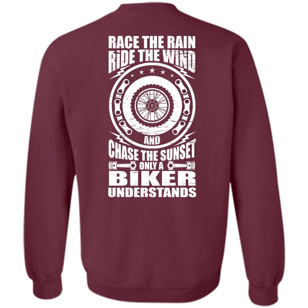 Race The Rain T Shirt, Being A Biker Sweatshirt