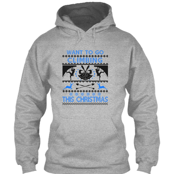 Want To Go Climbing T Shirt, Awesome Merry Christmas T Shirt