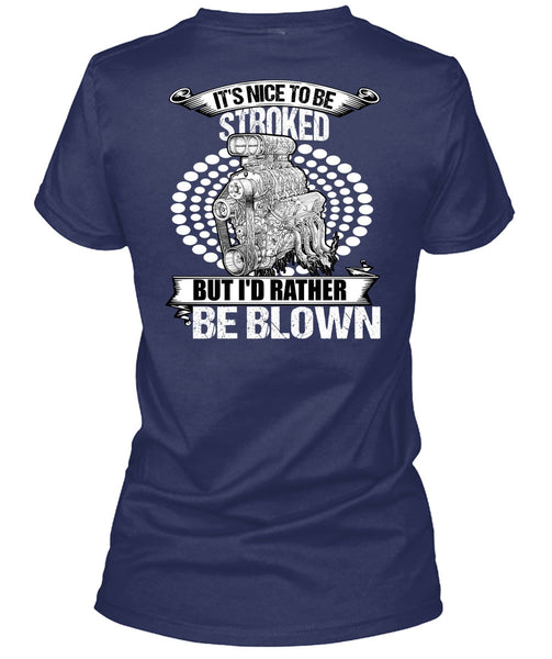 I'd Rather Be Blown T Shirt, Being A Mechanic T Shirt