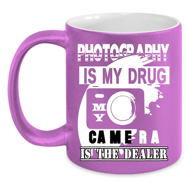 I Love Photography Coffee Mug, My Camera Is The Dealer Coffee Cup