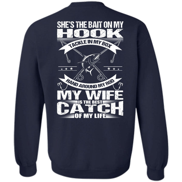 My Wife Is The Best Catch T Shirt, I Love Fish Sweatshirt