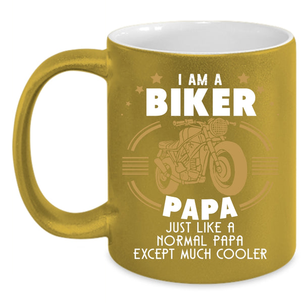 I Am A Biker Papa Coffee Mug, Cool Papa Coffee Cup