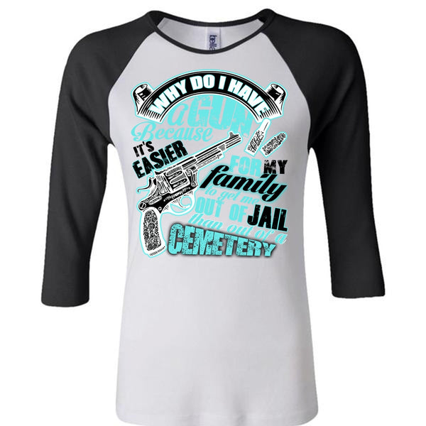 Why Do I Have A Gun T Shirt, I Love Gunning T Shirt, Awesome T-Shirts