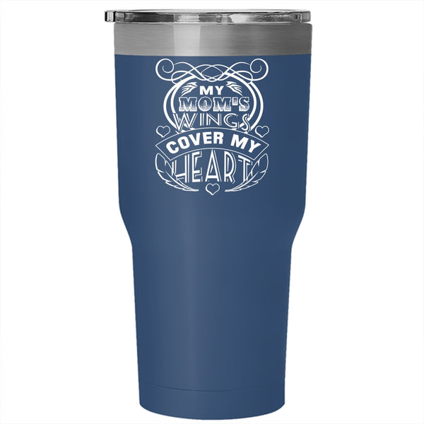 My Mom's Wings Cover My Heart Tumbler 30 oz Stainless Steel, I Love My Mom Travel Mug