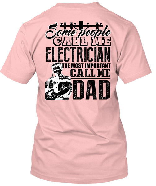 Some People Call Me Electrician T Shirt, I Love Electrician T Shirt
