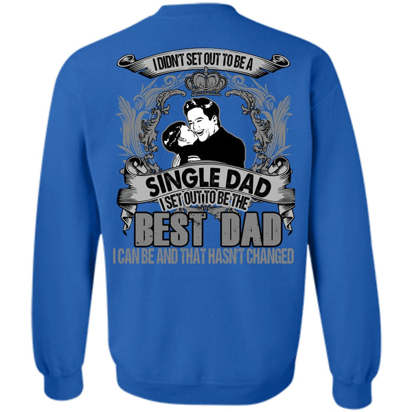 Single Dad T Shirt, I Love Dad Sweatshirt