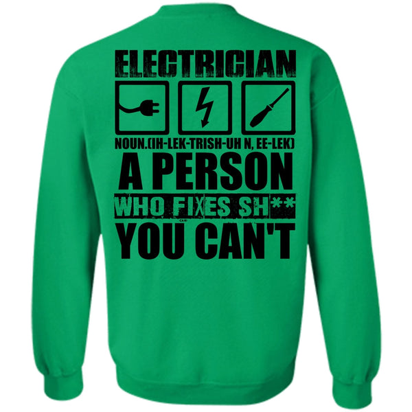 I Love Electrician T Shirt, Electrician A Person Who Fixes You Can't Sweatshirt