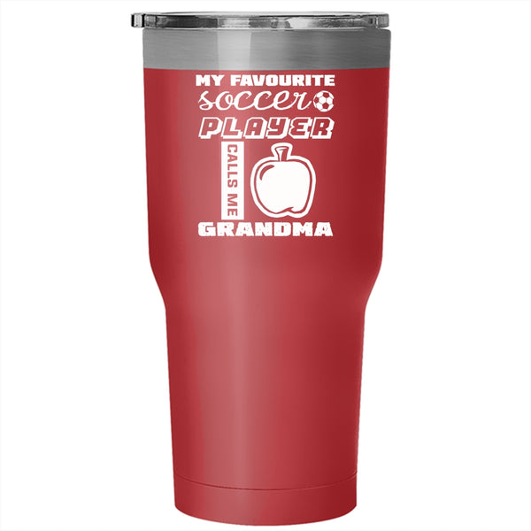 My Favorite Soccer Player Calls Me Grandma Tumbler 30 oz Stainless Steel, Cute Grandma Travel Mug