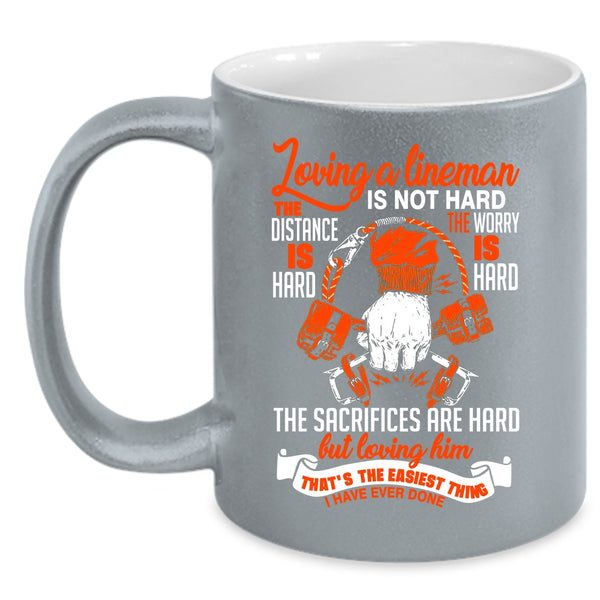 Loving A Lineman Is Not Hard Coffee Mug, I Love Lineman Coffee Cup