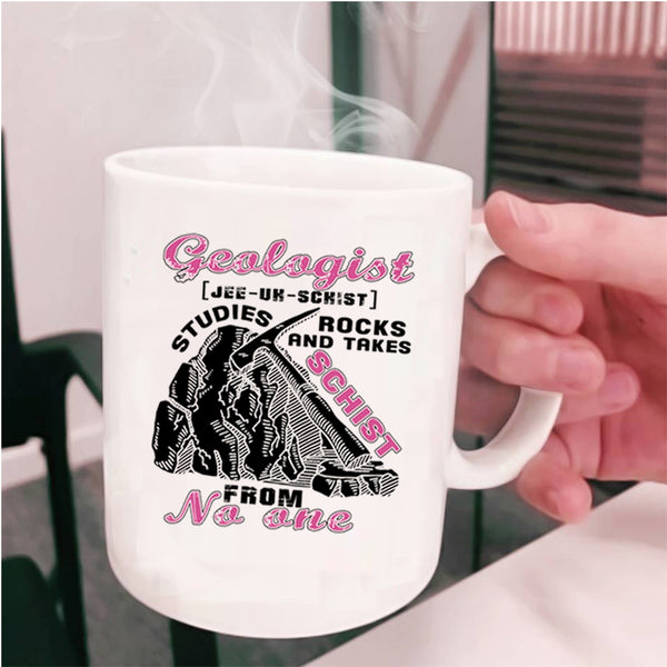 Funny Gift For Geologist Coffee Mug, Geologist Cup