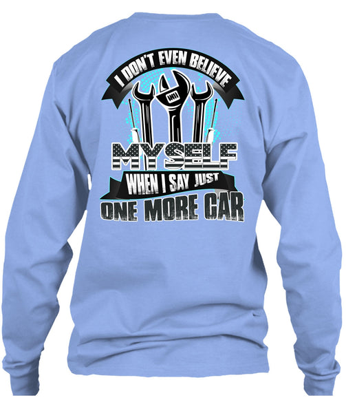 I Don't Even Believe Myself T Shirt, I Love Mechanic T Shirt