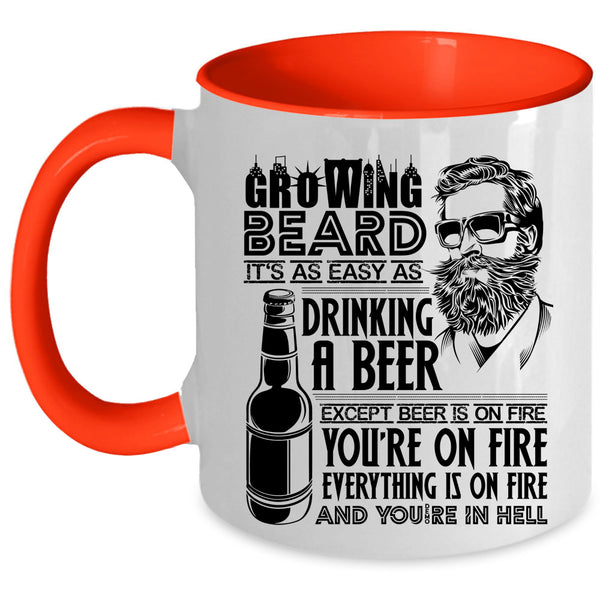 It's As Easy As Drinking A beer Coffee Mug, Growing Beard Accent Mug