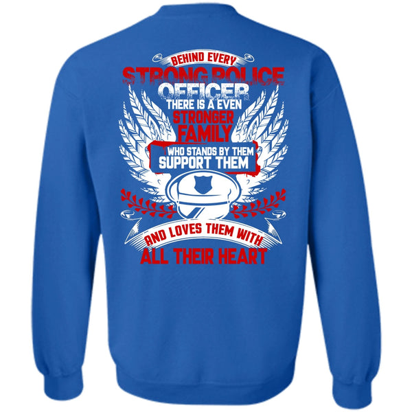 Stronger Family T Shirt, I Love Police Sweatshirt