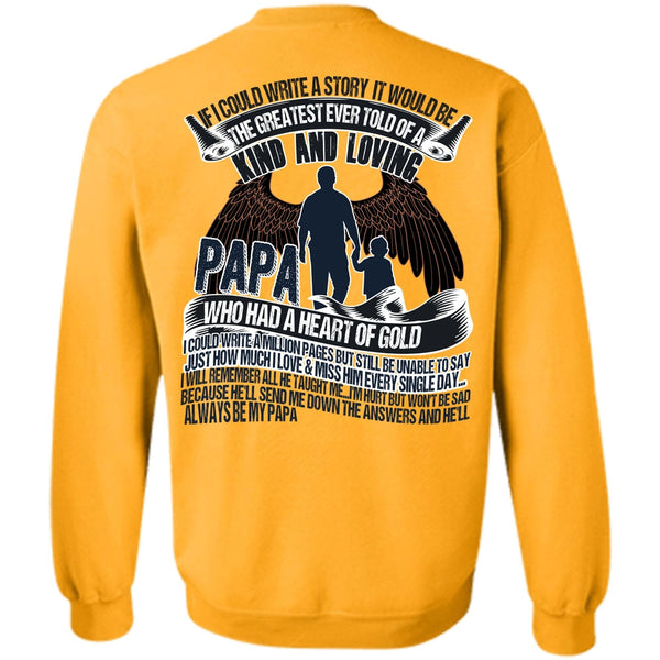 I Love Papa T Shirt, Papa Who Had A Heart Of Gold Sweatshirt