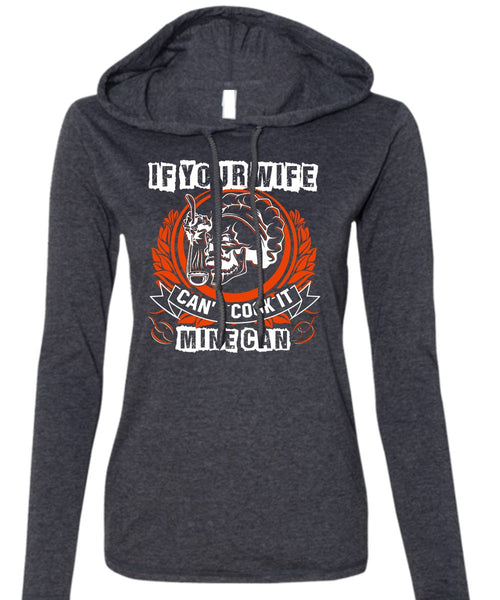 If You Wife Can't Cook It Mine Can T Shirt, Being A Chef T Shirt (Anvil Ladies Ringspun Hooded)