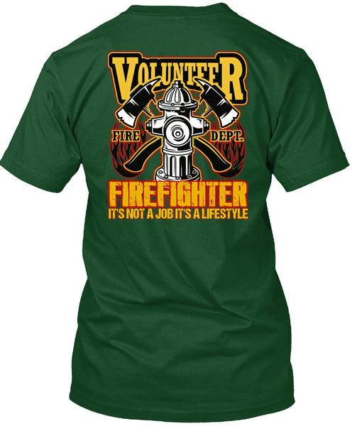 Volunteer Firefighter T Shirt, Being A Firefighter T Shirt