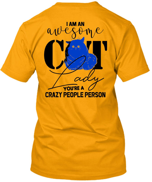 I Am An Awesome Cat Lady T Shirt, Being A Cat T Shirt