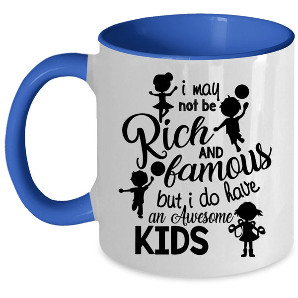 Cool Parent Coffee Mug, I Do Have An Awesome Kids Accent Mug
