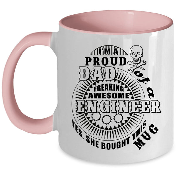 Awesome Engineer's Dad Coffee Mug, I'm A Proud Dad Of An Engineer Accent Mug