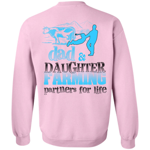 Being A Farmer T Shirt, Dad And Daughter Farming Partner For Life Sweatshirt