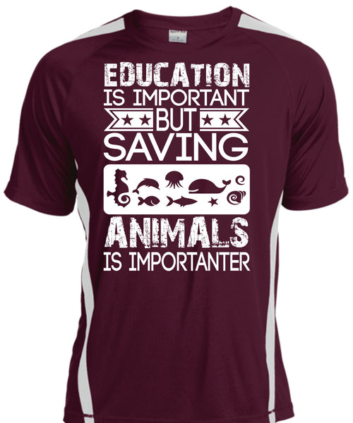 Education Is Important T Shirt, Saving Animals Is Importanter T Shirt, Cool Shirt