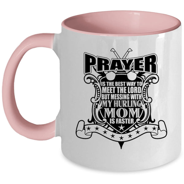 Awesome Mom Coffee Mug, Don't Mess With My Hurling Mom Accent Mug