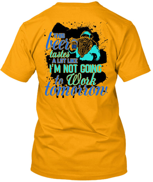 This Beer Tastes A Lot Like T Shirt, This Girl Loves Christmas T Shirt