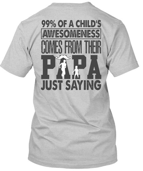 Their Papa Just Saying T Shirt, I Love Dad T Shirt